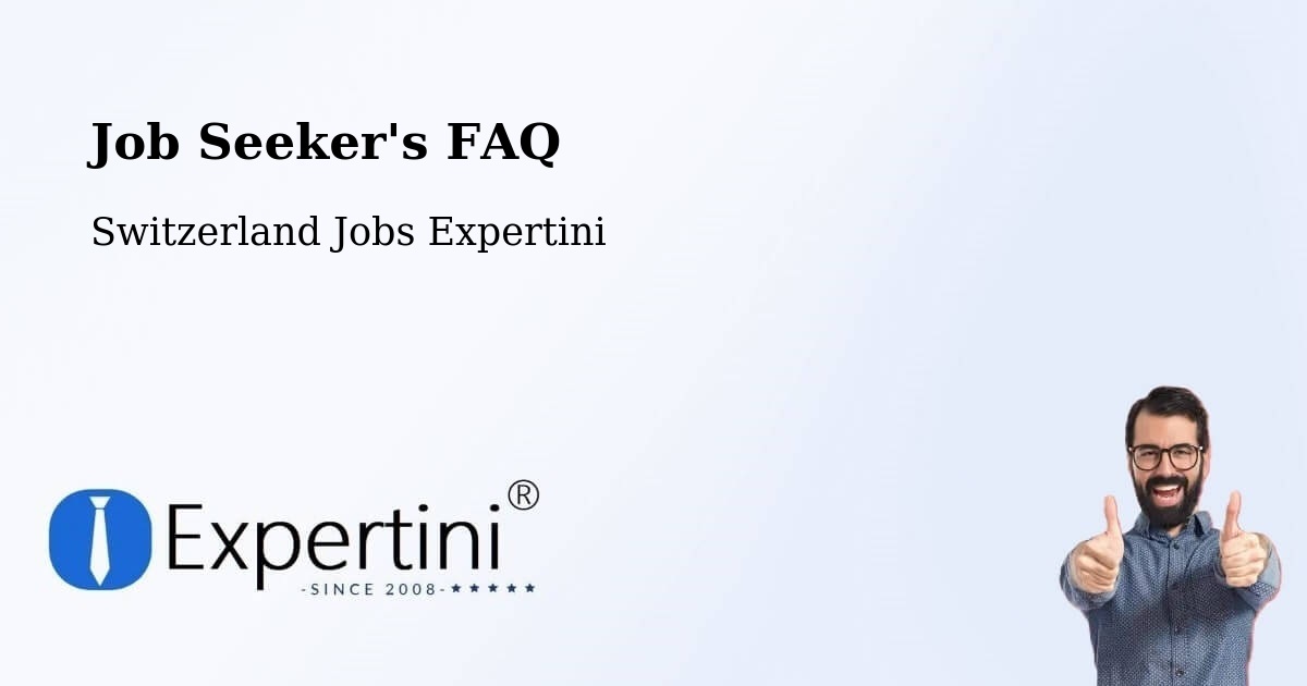 Job Seeker FAQ – Moutier - Switzerland Jobs Expertini