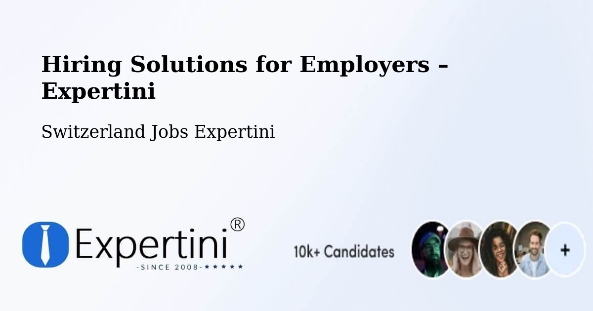 Hiring Solutions for Employers in Moutier - Moutier, Switzerland Jobs Expertini
