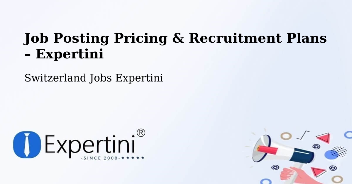 Job Posting Pricing & Recruitment Plans – Moutier - Moutier, Switzerland Jobs Expertini